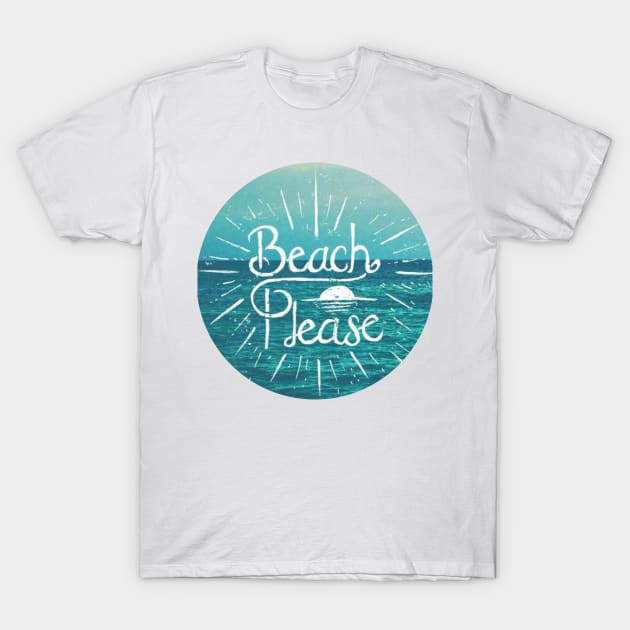 Beach Please Circle T-Shirt by annmariestowe